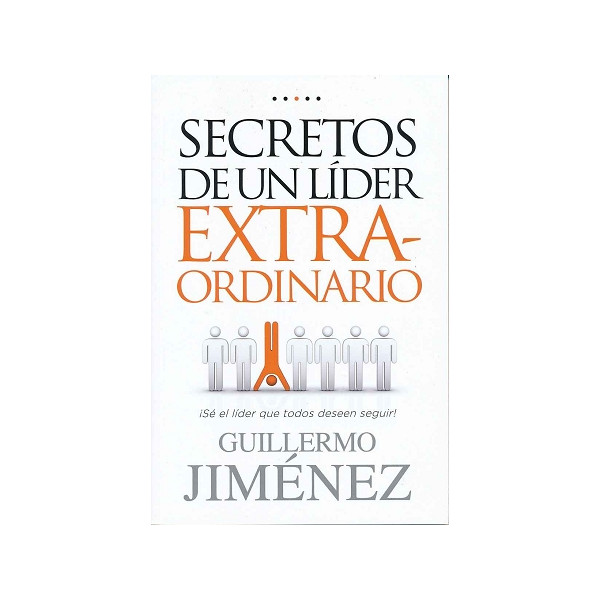 Secretos de un lider extraordinario