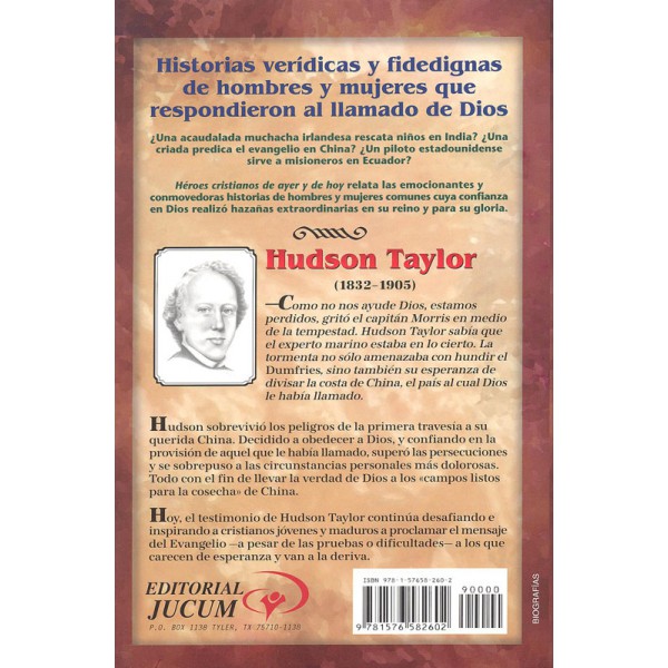 Heroes cristianos peripecia en la China la vida de Hudson Taylor